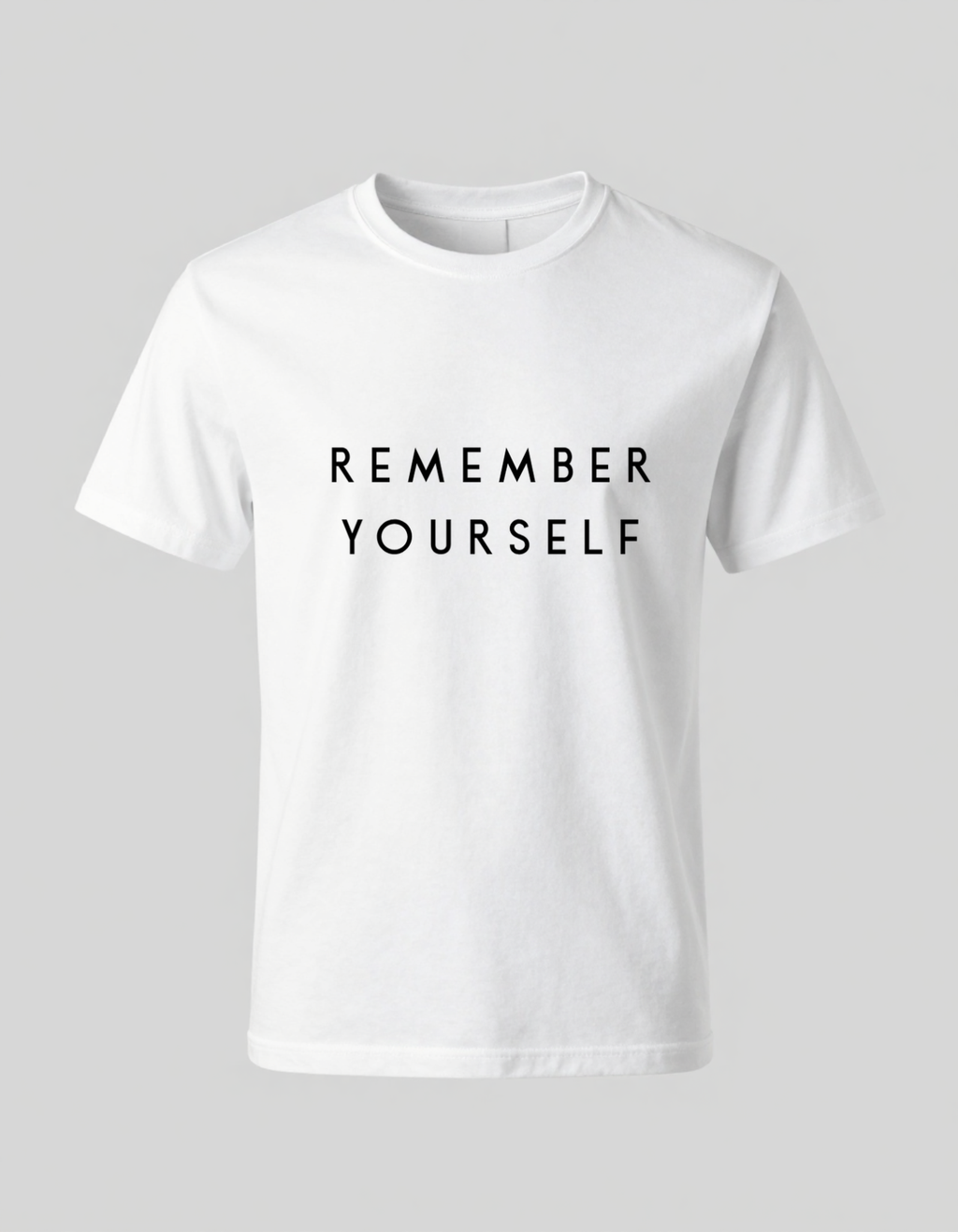 Remember Yourself T-Shirt